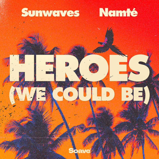 Heroes (we could be)