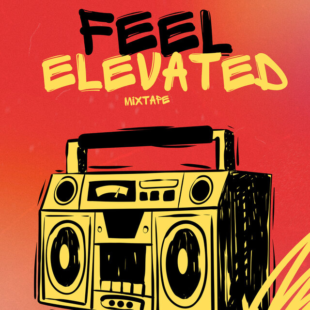 FEEL ELEVATED (MIXTAPE)