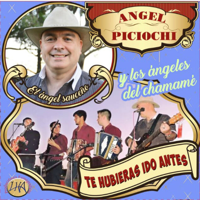 El Angel Sauceño y los Angeles del Chamamé: Te Hubieras Ido Antes