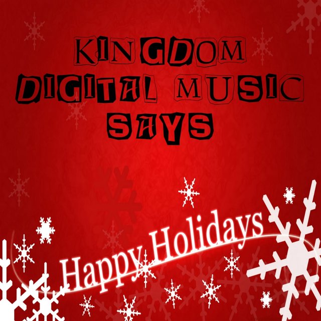 Kingdom Digital Music Says Happy Holidays