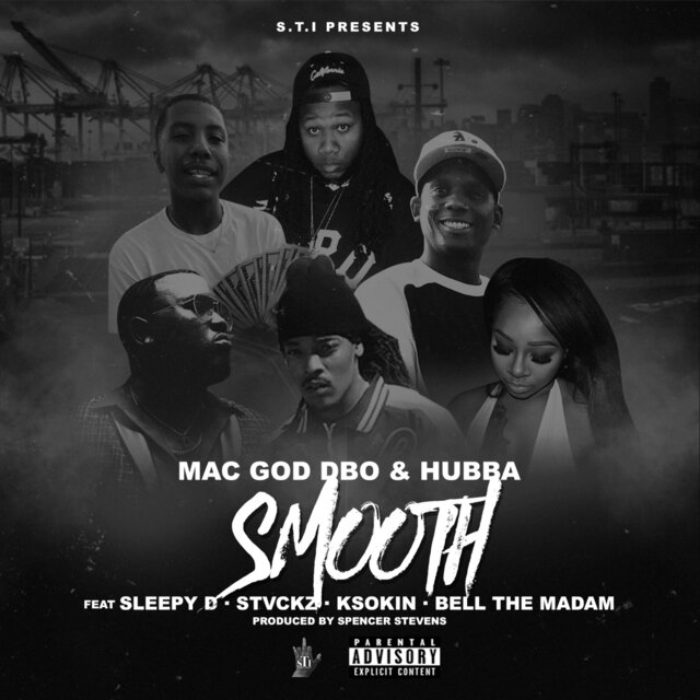 Smooth (feat. Hubba, Sleepy D, Stvckz, K Soakin & Bell the Madam)