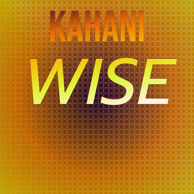 Kahani Wise