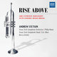 Cover art for album Rise Above - Music for Solo Trumpet with Band, Orchestra, Piano and Electronics by Andrew Stetson, Becca Zeisler