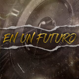 En Un Futuro