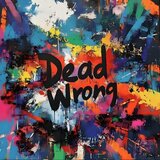 Dead Wrong
