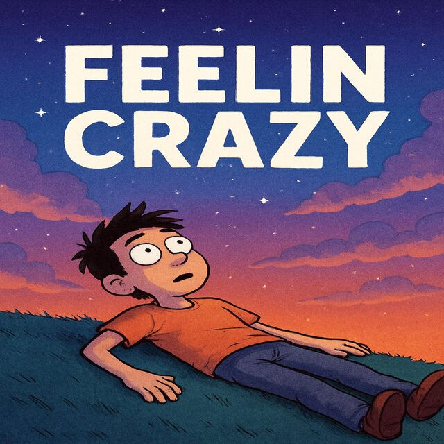 Feelin Crazy