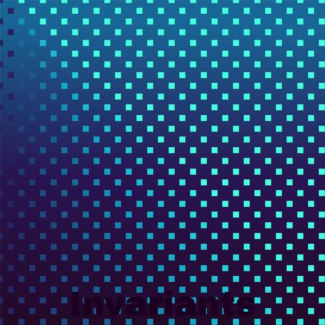 Invariants