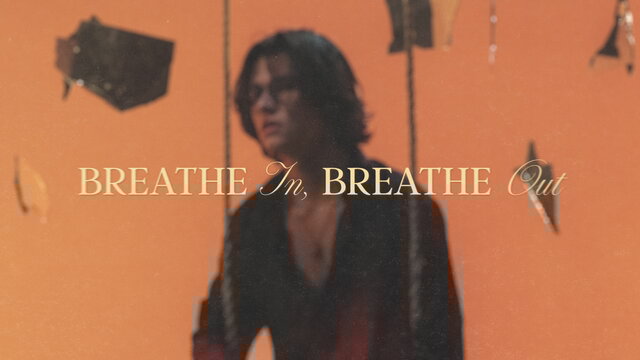 Breathe In, Breathe Out