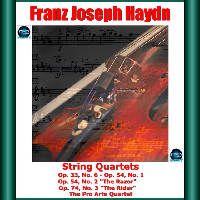 Haydn: String Quartets Op. 33, No. 6 - Op. 54, No. 1 Op. 54, No. 2 - Op. 54, No. 2 