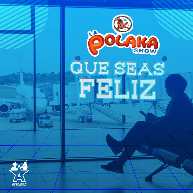 Que Seas Feliz