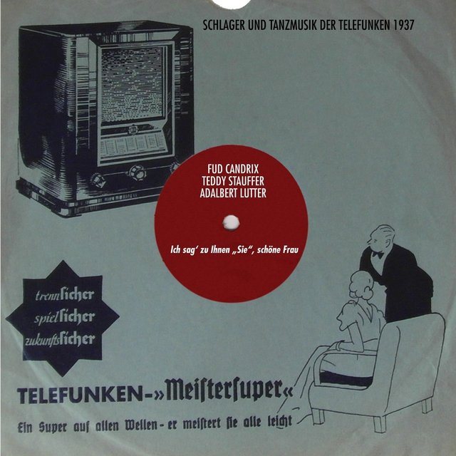 Ich sag' zu Ihnen "Sie", schöne Frau (Schlager Und Tanzmusik der Telefunken 1937)