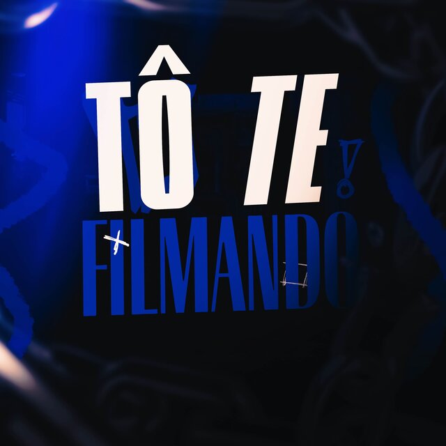 TÔ TE FILMANDO (FUNK)