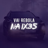VAI REBOLA NA IX35