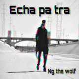 Echa Pa Tra