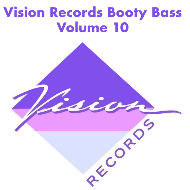 Vision Records Booty Bass, Vol. 10