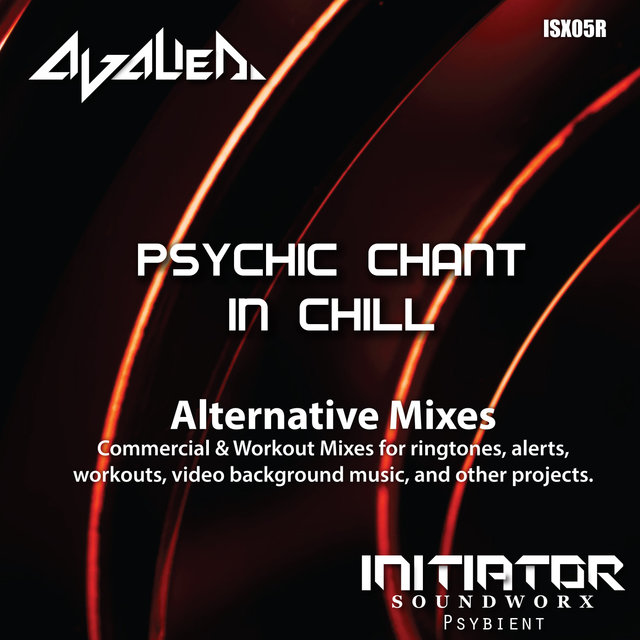 Psychic Chant In Chill - Alternative Mixes
