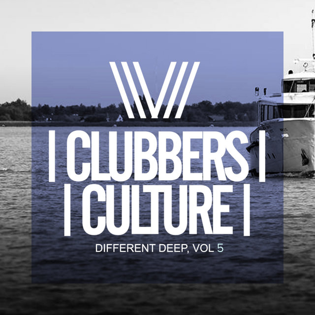 Clubbers Culture: Different Deep, Vol.5