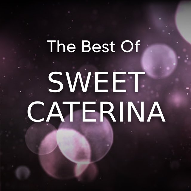 The Best of Sweet Caterina