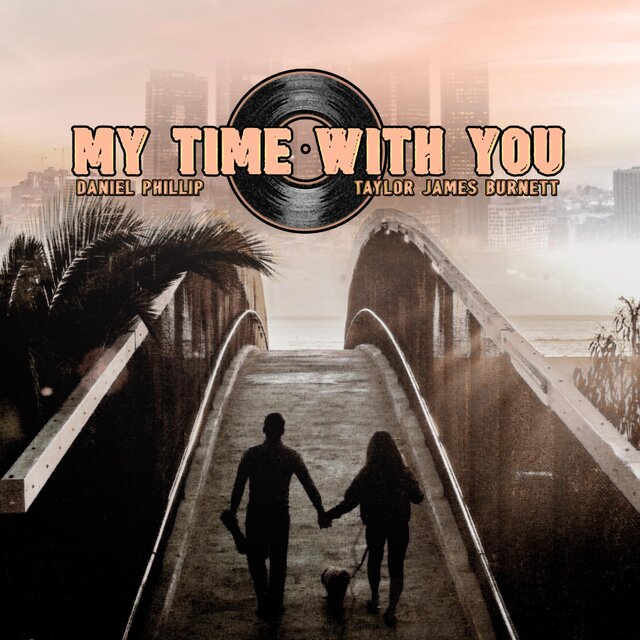 My Time With You (feat. Taylor James Burnett)