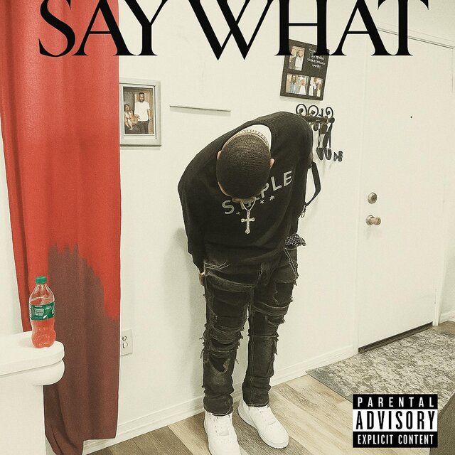 SAY WHAT¡