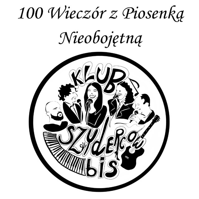 100 Wieczór z Piosenką Nieobojętną (Live)
