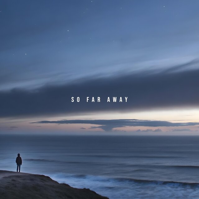 So Far Away