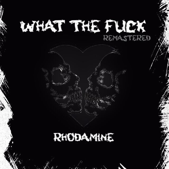 What the Fuck (Remastered)