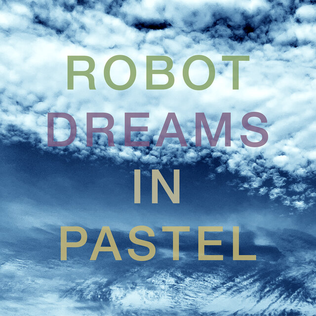 Robot Dreams in Pastel