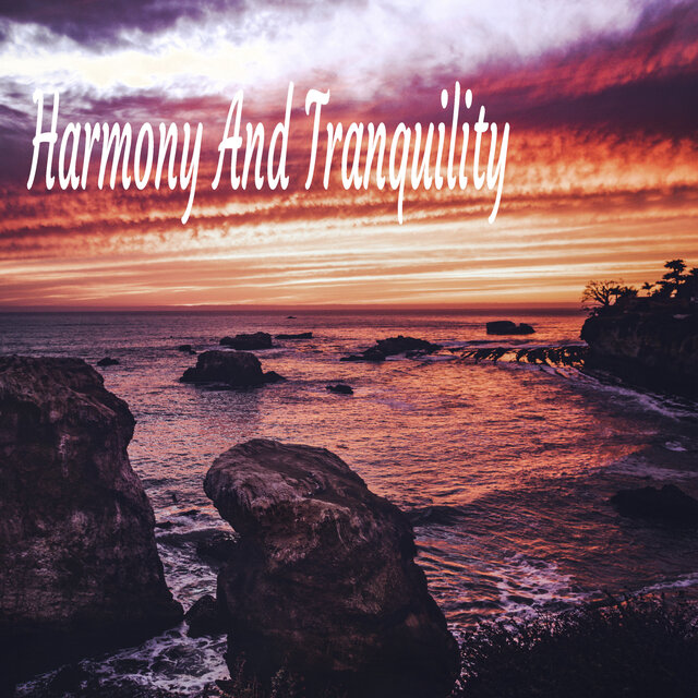 Harmony And Tranquility