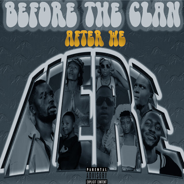 BEFORE THE CLAN AFTER WE HERE (EXTENDERD PLAYLIST)