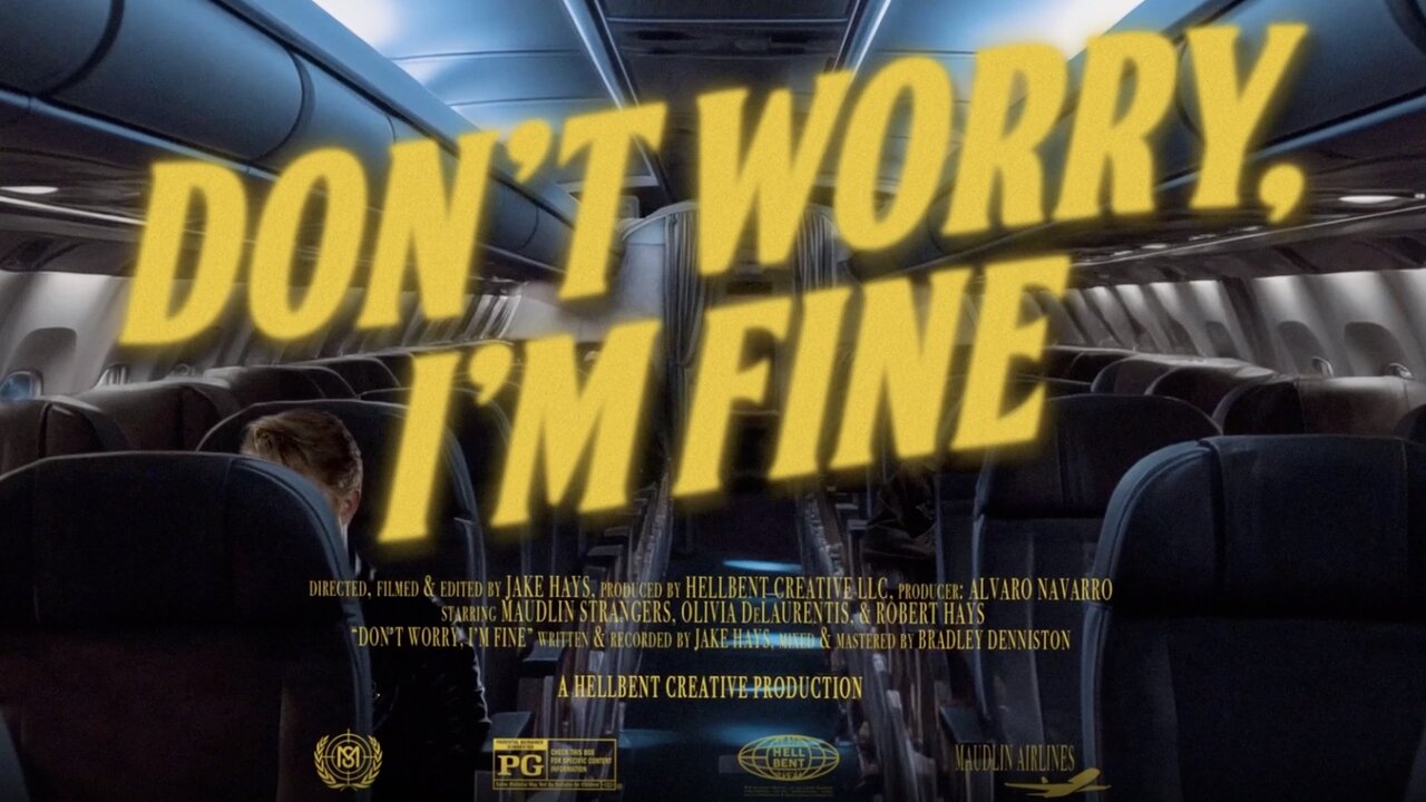 Don't Worry, I'm Fine