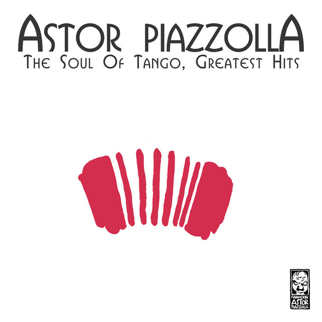 Libertango
Astor Piazzolla
