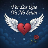 Por Los Que Ya No Están