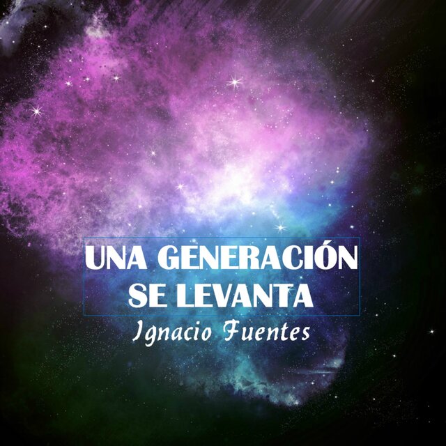Una Generación Se Levanta