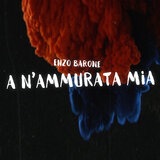 A n'ammurata mia