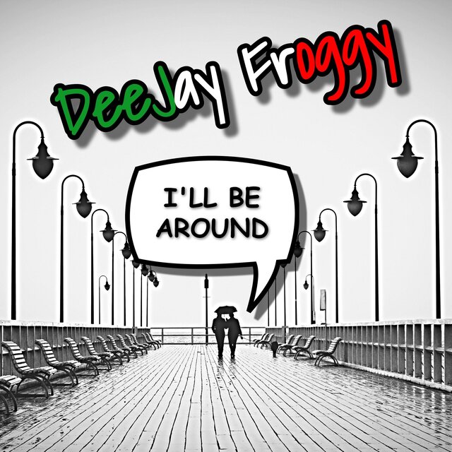 I'll Be Around