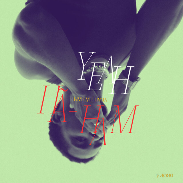 Yeah Hã-Ham #Drop4