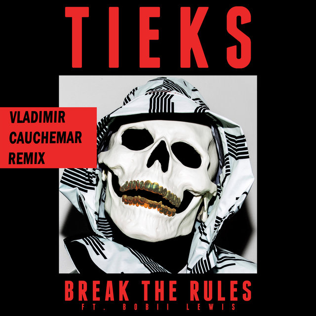 Break the Rules (feat. Bobii Lewis) (Vladimir Cauchemar Remix)