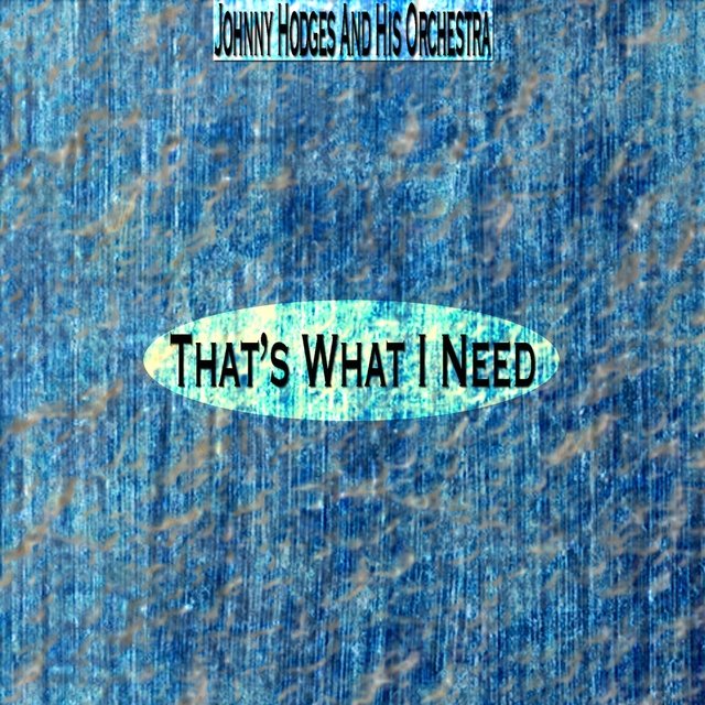 That's What I Need (Remastered)