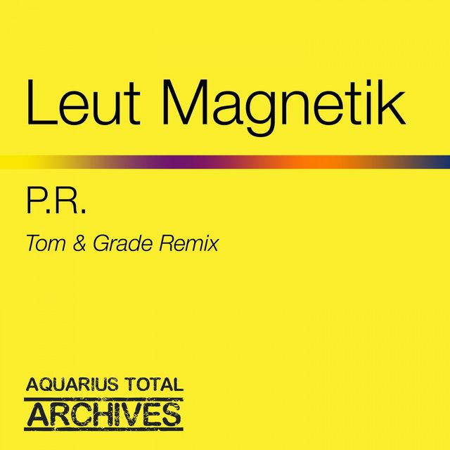 P.R. (Tom & Grade Remix)