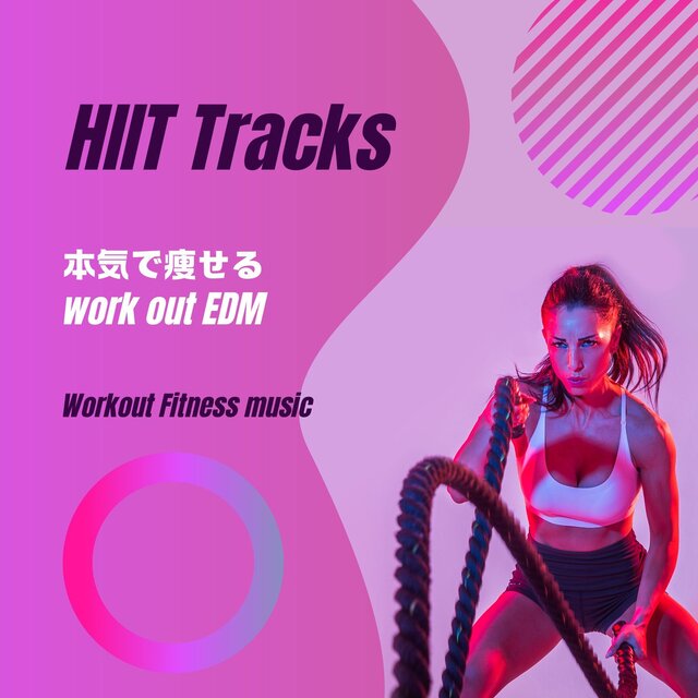 HIIT Tracks - Serious Weight Loss Workout EDM