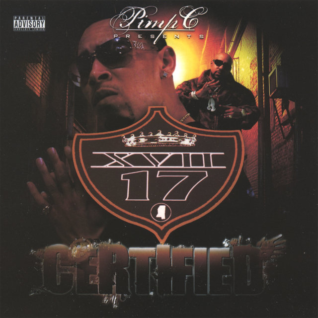 Pimp C Presents... XVII "Certified"