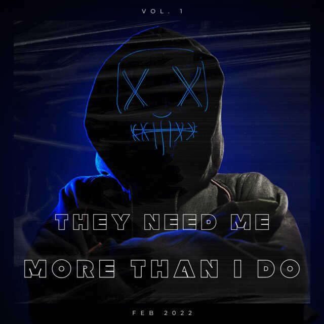 They Need Me More Than I Do