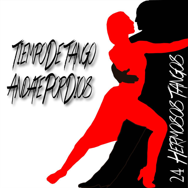 Tiempo De Tango /Àndate Por Dios / 24 Hermosos Tangos