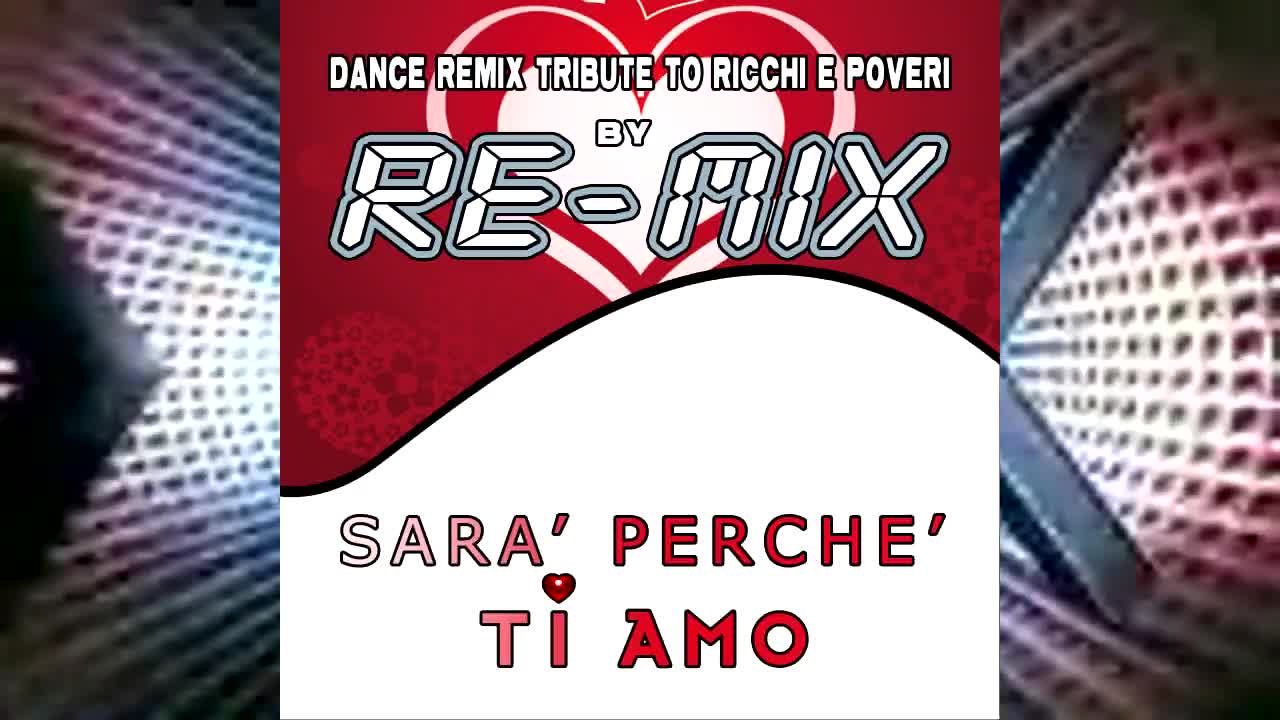 RE-MIX - Sara' perche' ti amo (Dance Remix)
