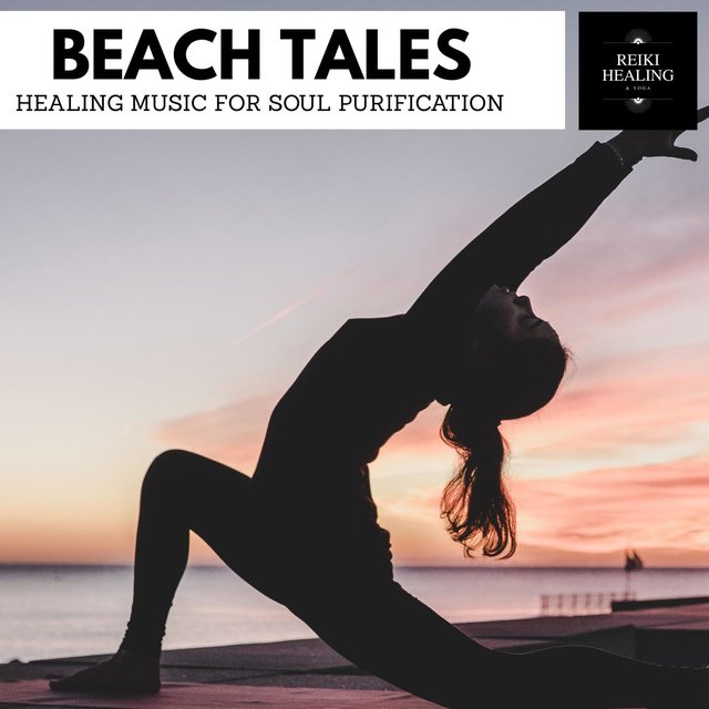 Beach Tales - Healing Music For Soul Purification