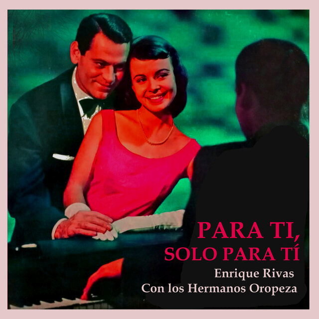 Para Ti, Solo para Ti
