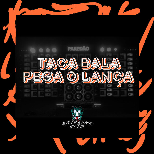 Pega Bala Taca o Lança