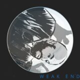 WEAK END