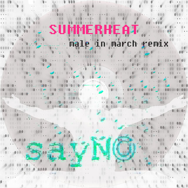 Summerheat (male in march remix)